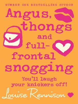 cover image of Angus, thongs and full-frontal snogging (Confessions of Georgia Nicolson, Book 1)